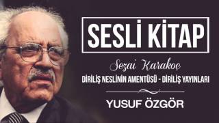 Sezai Karakoç  Diriliş Neslinin Amentüsü  Sesli Kitap  1 Bölüm [upl. by Jeffie]