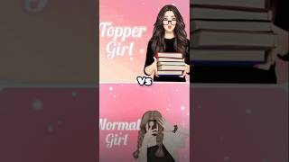 Topper girls Vs normal girls choose you are topper or average girl pati prernashortvideo [upl. by Haodnanehs155]