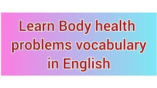 Learn 40 body health problems in English English dailyenglish english englishlanguagelearning [upl. by Velasco]