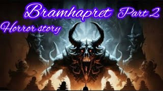 Bramhapret Part 2 Horror storyEntertainment Urduamp Hindi Horror Storiesanimated stories [upl. by Caplan187]