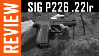 SIG P226 22lr Review [upl. by Obaza]