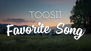 Toosii  Favorite Song Lyrics [upl. by Amimej]