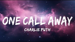 One call away lyrics  Charlie Puth [upl. by Nairrad888]