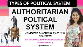 AUTHORITARIAN POLITICAL SYSTEM I Authoritarian State I LyceumwithKSC [upl. by Aikyn]