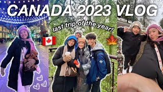 CANADA VLOG 2023 last trip of the year [upl. by Rednael]