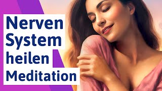 🟣 Vegetatives Nervensystem beruhigen und heilen  Meditation zum Nervensystem regulieren [upl. by Swen]