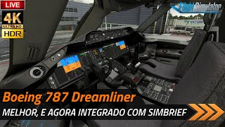 🔴 MSFS 4K HDR  Boeing 787 Dreamliner UPDATED  Integrado SIMBRIEF SBGL  SBCT [upl. by Allis218]