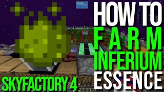 HOW TO MAKE INFERIUM ESSENCE FARM Automatic Production  SKYFACTORY 4 [upl. by Dory]