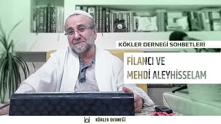 Filancı ve Mehdi AS • Kökler Derneği Sohbetleri • Saadeddin Ustaosmanoğlu [upl. by Cony]