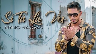 Nyno Vargas  Si tú la ves Videoclip Oficial [upl. by Soulier684]