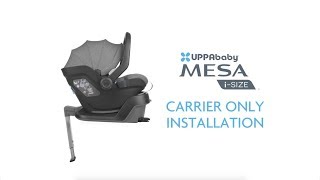 UPPAbaby Mesa iSize  Carrier Only Installation [upl. by Aggarwal]