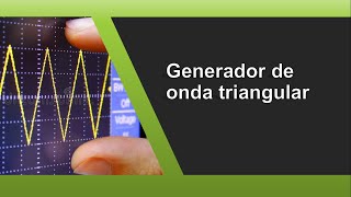 Generador de onda triangular Señal bipolar [upl. by Aihsenal]