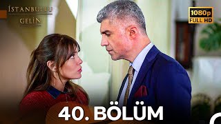 İstanbullu Gelin 40 Bölüm Full HD [upl. by Aleek]