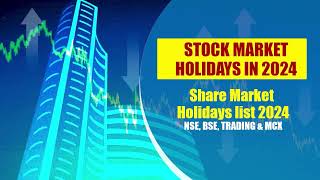 Stock Market Holidays list 2024  Indian Share market Holiday calendar 2024 [upl. by Nwahsir]