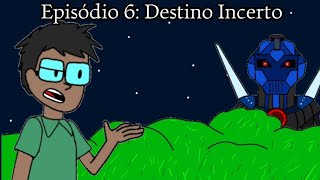 Episódio 6 Destino Incerto Os mistérios da Família XD [upl. by Ssitnerp457]