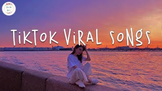 Tiktok songs 2024 🍷 Tiktok viral songs  Tiktok music 2024 [upl. by Atekram]