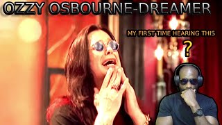 OZZY OSBOURNE  quotDreamerquot FIRST TIME HEARING THIS [upl. by Tarrsus841]