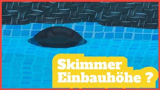 Einbauhöhe Skimmer im Schwimmingpool 🤔 [upl. by Chaney]