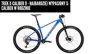 Trek XCaliber 9  najbardziej wypasiony XCaliber w rodzinie a nie ma [upl. by Franza]