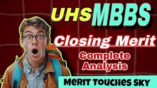 Closing Merit Of MBBS and BDS after UHS Result Complete Analysis [upl. by Tubb306]