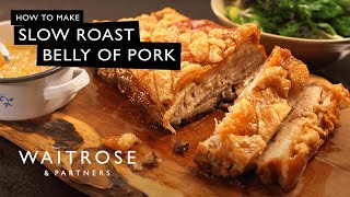 How To Make Slow Roast Belly Of Pork  Waitrose [upl. by Keryt]