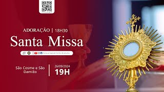 Santa Missa  São Cosme e São Damião  Quintafeira  26092024 19 h  Rezemos [upl. by Ahseka]