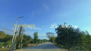 La Union Roadtrip My Second Home [upl. by Asimaj]