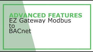 EZ Gateway Modbus to BACnet Advanced Features [upl. by Omissam]