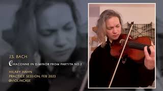 Hilary Hahn • Bach Chaconne PRACTICE with mute [upl. by Ronoel]