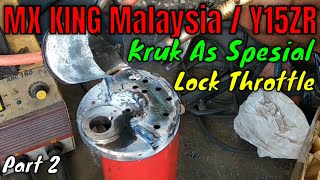 Kruk As Spesialis Lock Throttle Mx King Malaysia  Part 2 [upl. by Einna]