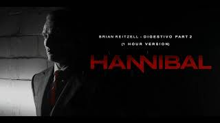 Brian Reitzell  Digestivo Part 2  Hannibal Soundtrack 1 Hour Version [upl. by Naneek]