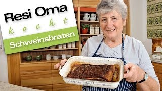 Resi Oma kocht  Schweinsbraten [upl. by Haniraz]