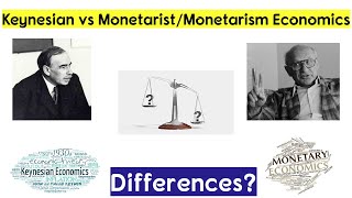 What are the key Differences between Keynesian vs Monetarism Economics TheoryMonetarist Philosophy [upl. by Nitsrik]