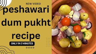 Peshawari dum pukhtpeshawari Roshnamkeen gosht recipetraditional KPK and Baluchistanstreetfood [upl. by Oppen]