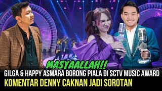 MENGEJUTKAN Begini Komentar Denny Caknan Usai Gilga amp Happy Asmara Berhasil Borong Piala Di SCTV [upl. by Lewin]