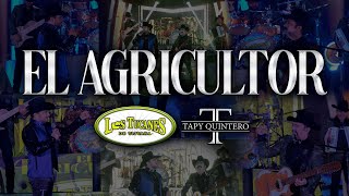 El Agricultor Musical Oficial En Vivo – Los Tucanes De Tijuana Feat Tapy Quintero [upl. by Pals]