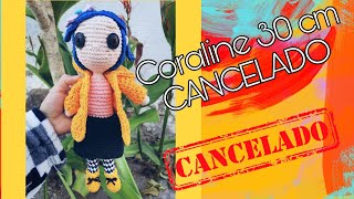 Proyecto Cancelado Coraline Amigurumi Explicación Y De Futuros Tutoriales 022024 [upl. by Jung985]