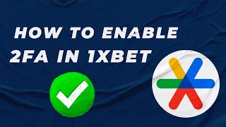 How to activate 1xbet google authenticator [upl. by Balsam]