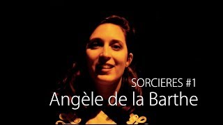 SORCIERES 1  Angèle de la Barthe [upl. by Yrrok570]