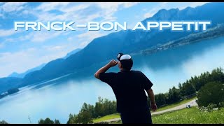 FRNCK  BON APPETIT [upl. by Korry]