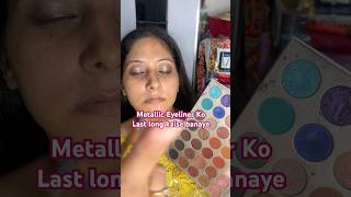 Metallic Eyeliner ko last long kaise banaye [upl. by Shepp]