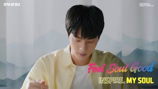 Seoul amp Jin of BTS Feel Soul Good  Episode 2 INSPIRE [upl. by Holloway]