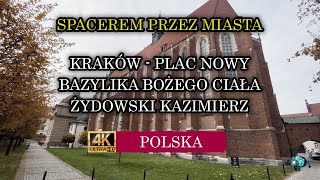 Spacer po Krakowie  Kościół Bożego Ciała  Plac Nowy  Okrąglak  Zachmurzony dzień w Krakowie ⛅ [upl. by Katonah]