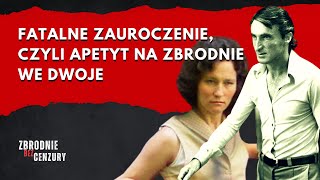 176 Fatalne zauroczenie czyli apetyt na zbrodnie we dwoje David i Catherine Birnie [upl. by Eaned95]