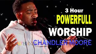 Best of Maverick City Music  Chandler Moore  Endless Worship  Spontaneous Worship  Meditation [upl. by Thynne]