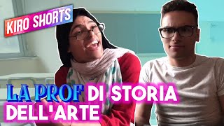 La prof di storia dellarte  Kiro Ebra [upl. by Hainahpez477]