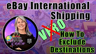 The New eBay International Shipping Program  How To Avoid A VERO By Excluding Destinations [upl. by Eanyl]