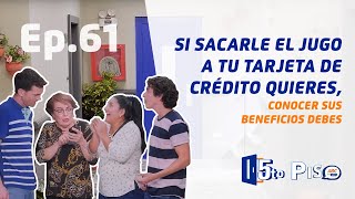 5to Piso Ep 61  Si sacarle el jugo a tu tarjeta de crédito quieres conocer sus beneficios debes [upl. by Brechtel]