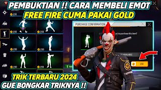 CARA BELI EMOTE FREE FIRE HANYA MENGGUNAKAN GOLD  TERBARU 2024 [upl. by Alyacim]