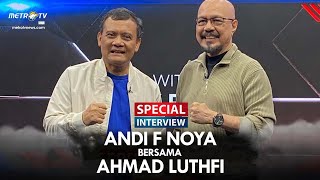 SPECIAL INTERVIEW  ANDY F NOYA BERSAMA AHMAD LUTHFI [upl. by Gereld]